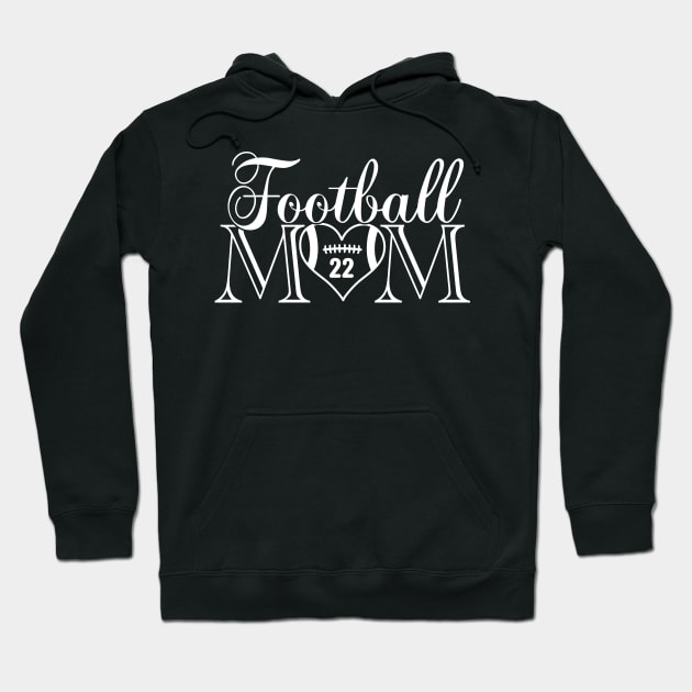 Classic Football Mom #22 That's My Boy Football Jersey Number 22 Hoodie by TeeCreations